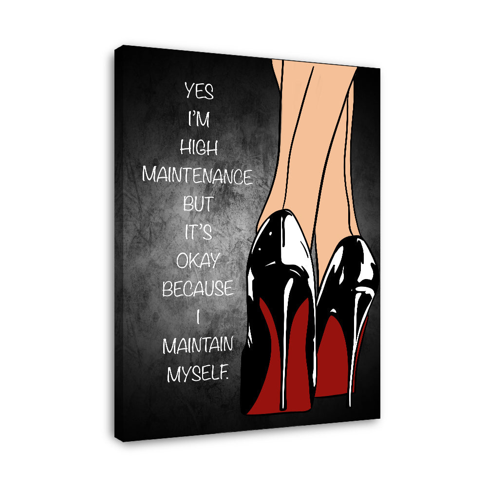 High Maintenance - Canvas Wall Art