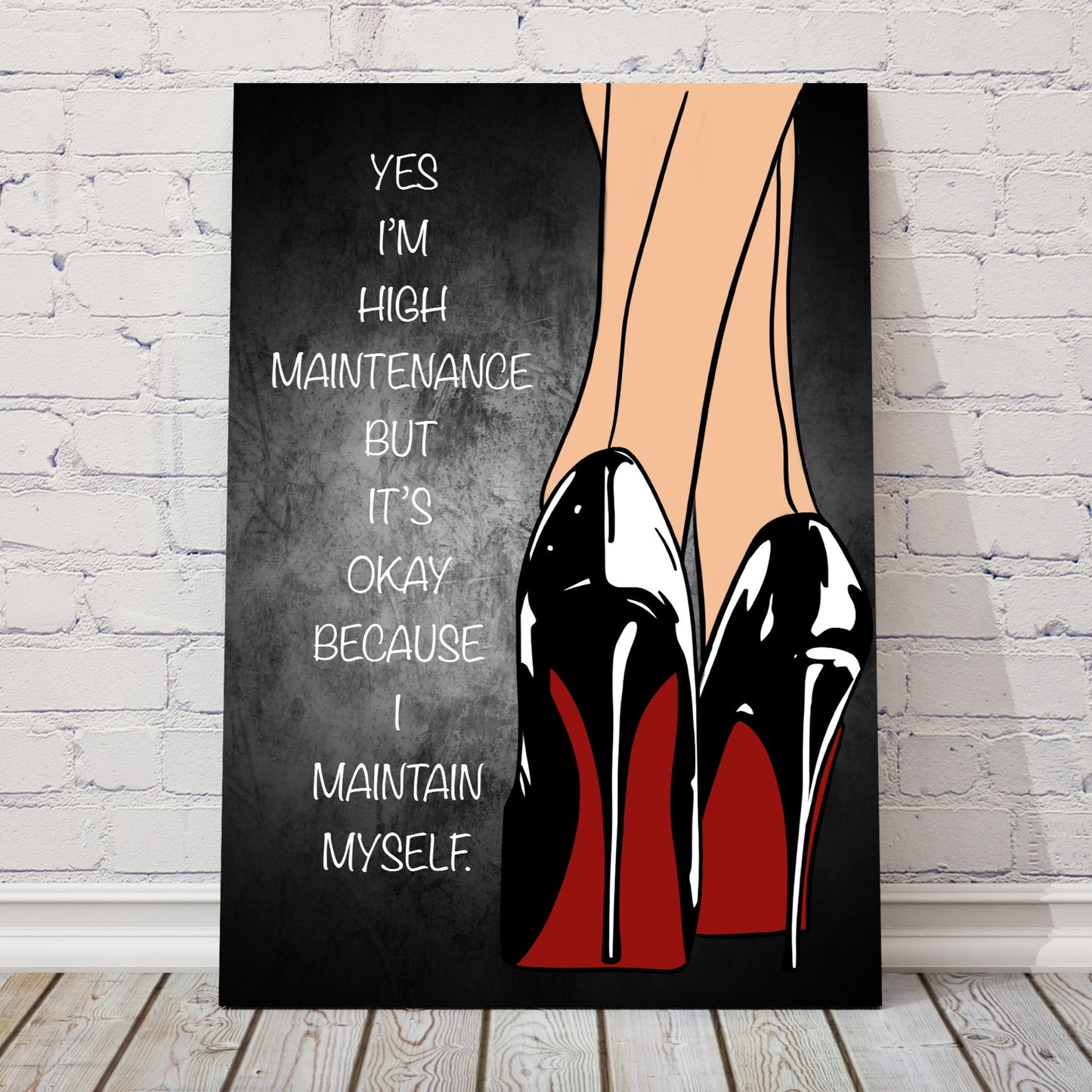 High Maintenance - Canvas Wall Art